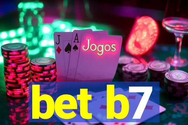 bet b7